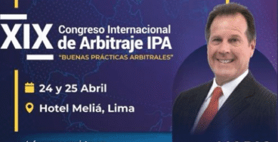 XIX Congreso Internacional de Arbitraje IPA: Buenas Prácticas Arbitrales
