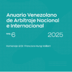 Publicación destacada: Anuario Venezolano de Arbitraje Nacional e Internacional (AVANI) Nro. 6 - 2025