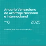 Publicación destacada: Anuario Venezolano de Arbitraje Nacional e Internacional (AVANI) Nro. 6 - 2025