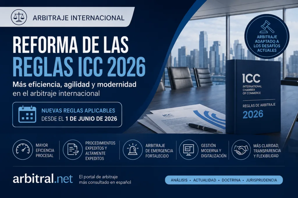 Reforma de las Reglas de Arbitraje ICC 2026 a partir del 1 de junio de 2026