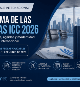 Reforma de las Reglas de Arbitraje ICC 2026 a partir del 1 de junio de 2026